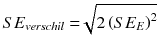 $$SE_{verschil}=\sqrt[]{2\left (SE_{E}\right )^{2}}$$