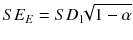 $$SE_{E}=SD_{1}\sqrt[]{1-\alpha }$$